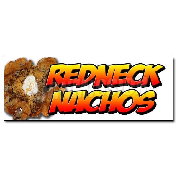 Signmission REDNECK NACHOS DECAL sticker redneck chips tater tots cheese bacon, D-36 Redneck Nachos D-36 Redneck Nachos - main